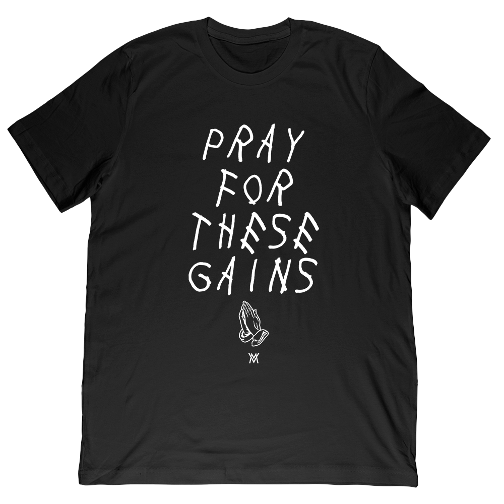 Pray For These Gains Tee