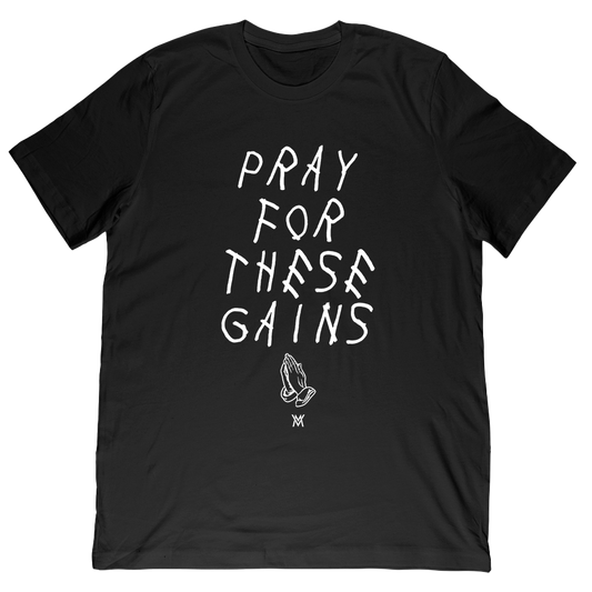 Pray For These Gains Tee